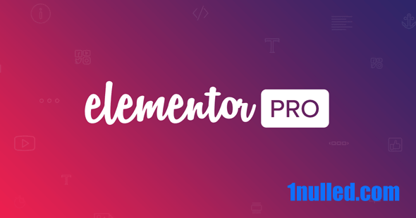 Elementor Pro v3.27.0 Nulled - The Most Advanced Website Builder Plugin