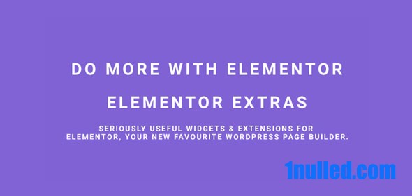 Elementor Extras v2.2.52 Nulled - Do more with Elementor