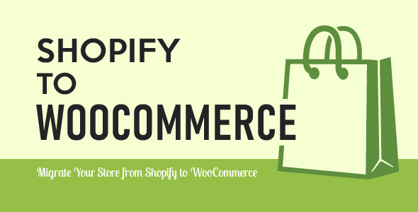 Import Shopify to WooCommerce v1.2.2 Nulled - Migrate Your Store from Shopify to WooCommerce