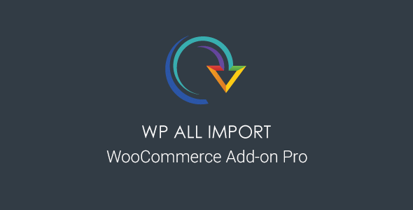WP All Import Pro v4.0.1 Nulled - WooCommerce Addon