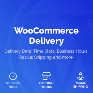 WooCommerce Delivery v1.2.4 Nulled – Delivery Date & Time Slots
