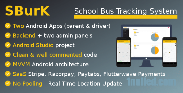 SBurK v3.3 Nulled - School Bus Tracker - Two Android Apps + Backend + Admin panels - SaaS