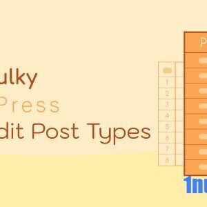 WPBulky v1.0.9 Nulled – WordPress Bulk Edit Post Types