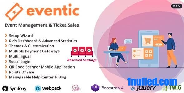 Eventic v1.5 Nulled - Ticket Sales and Event Management System