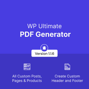 WP Ultimate PDF Generator v1.1.6 Nulled – Create, Generate & Customise PDF for live WordPress pages
