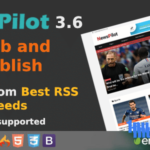 NewsPilot v3.6 Nulled – Automatic News Aggregator & Script