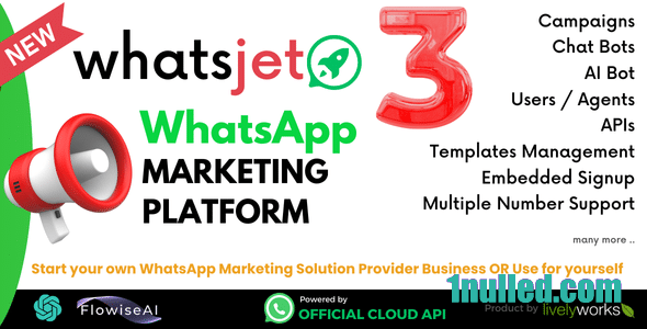WhatsJet SaaS v3.0 Nulled - A WhatsApp Marketing Platform with Bulk Sending, Campaigns & Chat Bots