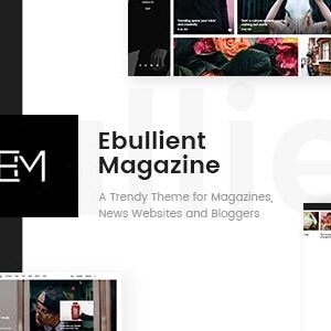 Ebullient v1.7 Nulled – Modern News and Magazine Theme
