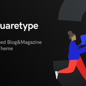 Squaretype v3.0.8 Nulled – Modern Blog WordPress Theme