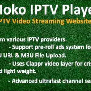 Moko IPTV Player Nulled – IPTV Video Streaming Website Script