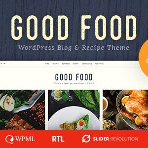 Good Food v1.2.2 Nulled – Recipe Magazine & Food Blogging Theme