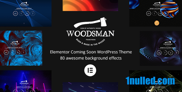 Woodsman v4.0.0 Nulled - Elementor Coming Soon WordPress Theme